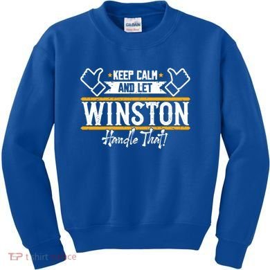 Winston Keep Calm And Let Winston Handle That Great Gift Kids Sweatshirt