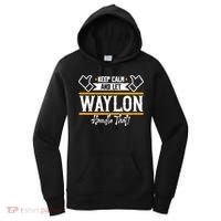 Waylon Keep Calm And Let Waylon Handle That Cool Gift Women's Hoodie thumb 0