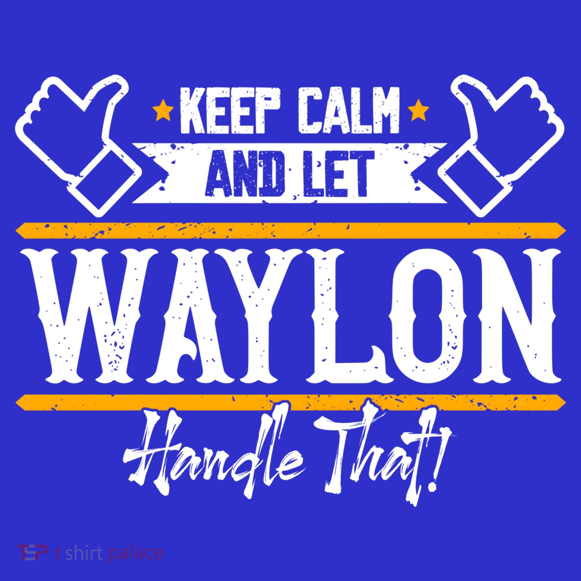 Waylon Keep Calm And Let Waylon Handle That Cool Gift Toddler Hoodie