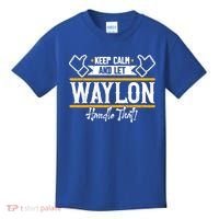 Waylon Keep Calm And Let Waylon Handle That Cool Gift Kids T-Shirt thumb 0