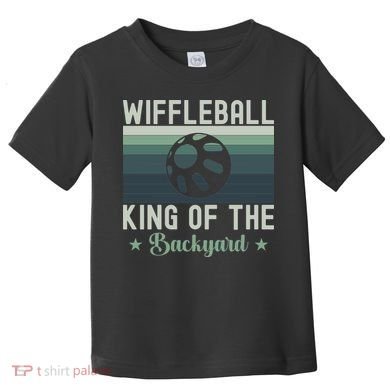 Wiffleball King Of The Backyard Toddler T-Shirt