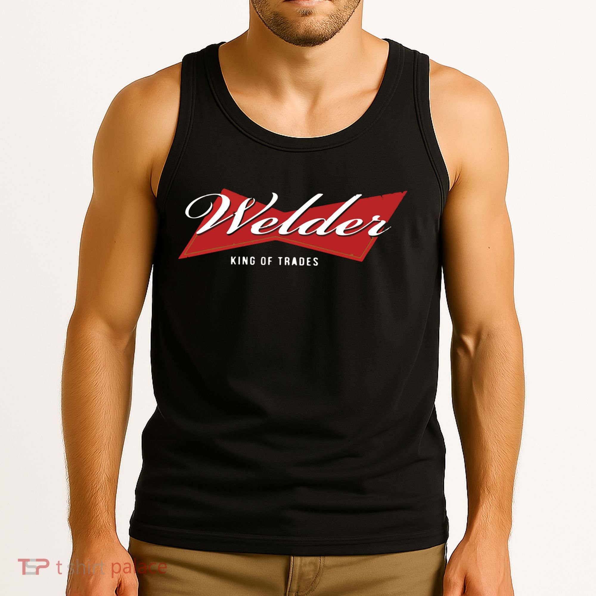 Welder King Of Trades Funny Welding Master Welder Tank Top