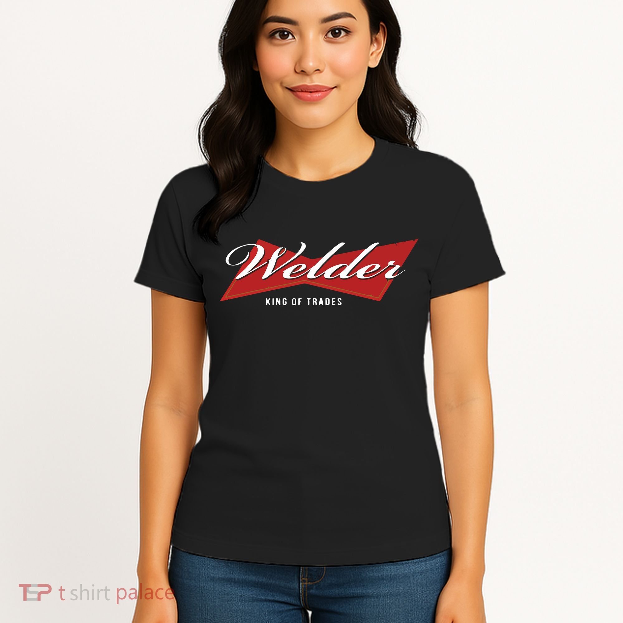 Welder King Of Trades Funny Welding Master Welder Women's T-Shirt
