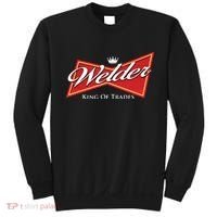 Welder King Of Trades Iron Worker Weld Welding Lover Sweatshirt thumb 0