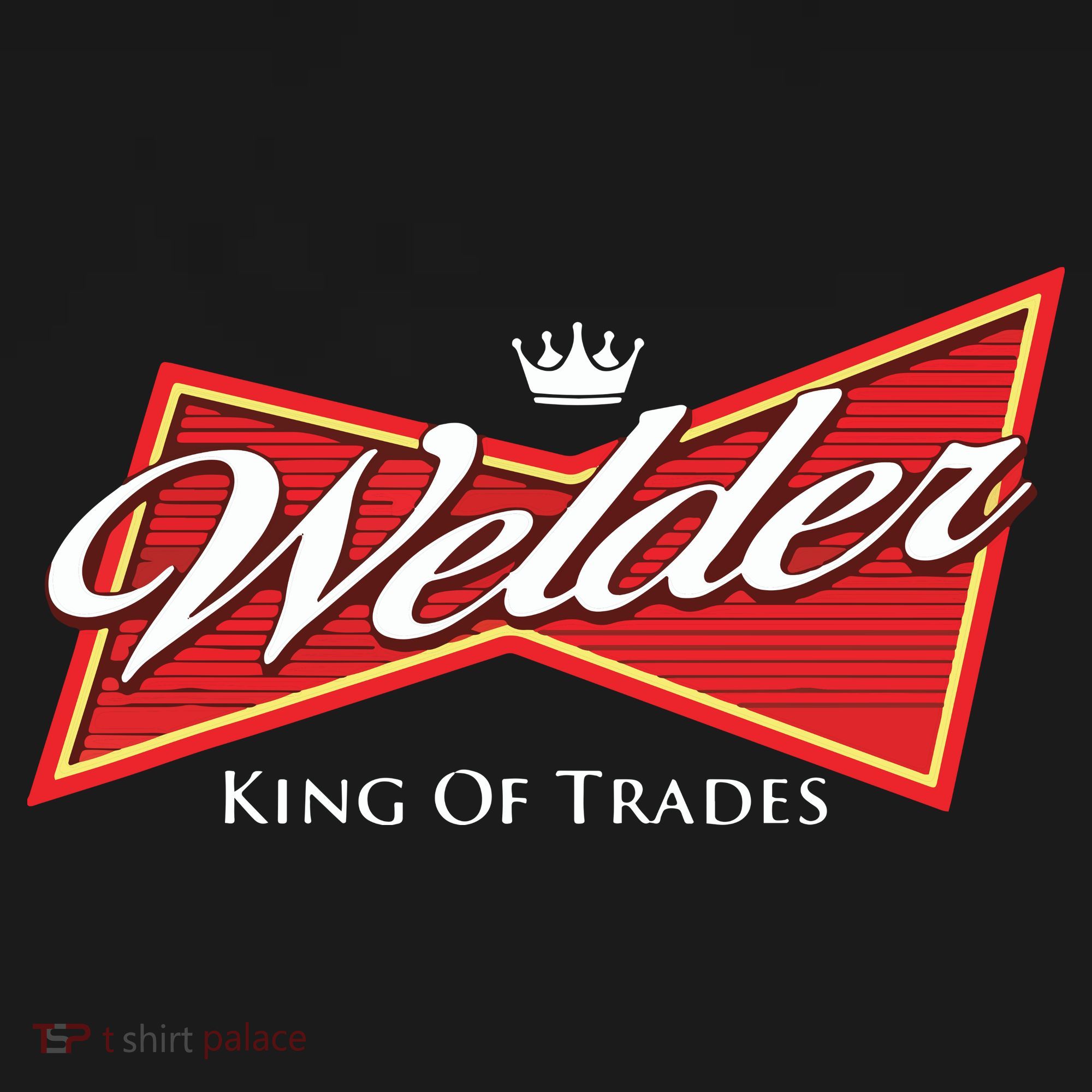Welder King Of Trades Iron Worker Weld Welding Lover Visor