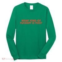 What Kind Of Fuckery Is This (1) Long Sleeve Shirt thumb 0