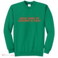 What Kind Of Fuckery Is This (1) Sweatshirt thumb 0