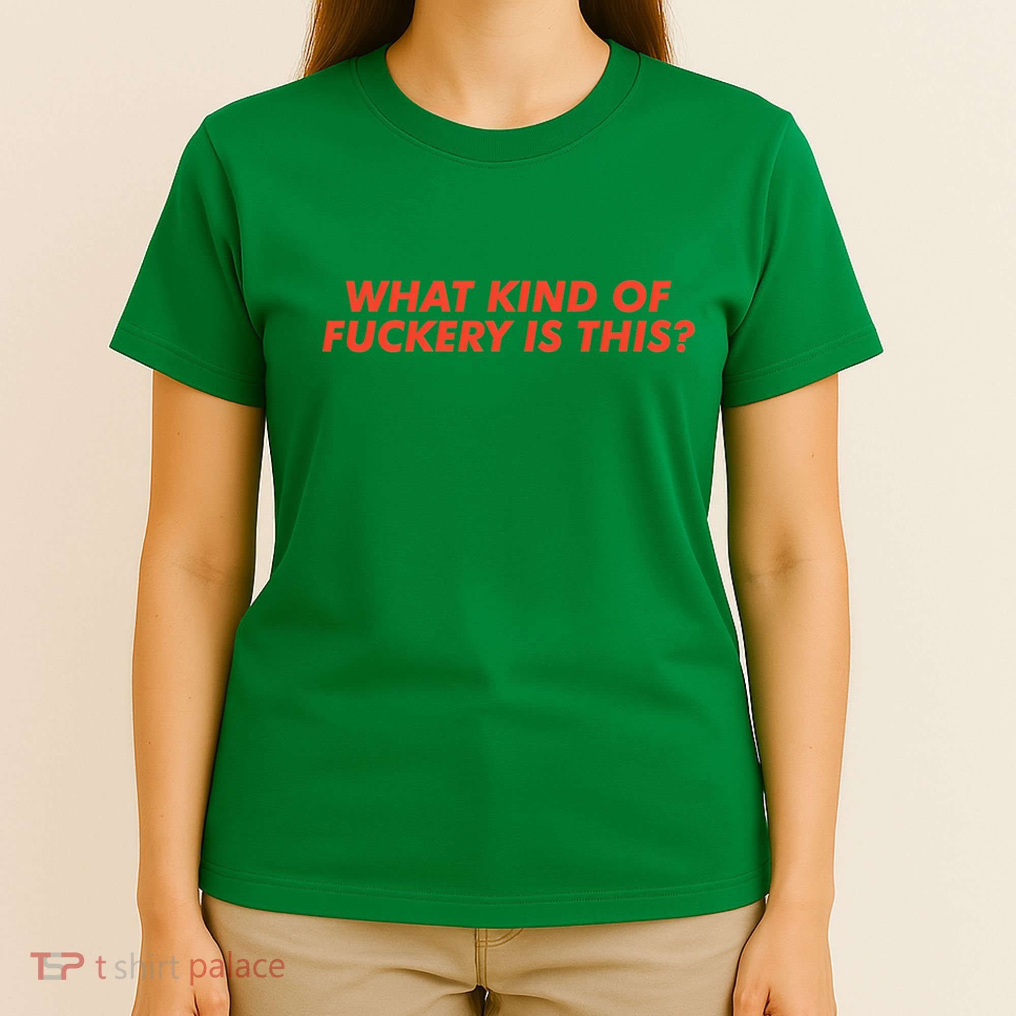 What Kind Of Fuckery Is This (1) T-Shirt