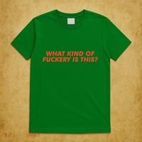 What Kind Of Fuckery Is This (1) T-Shirt thumb 5