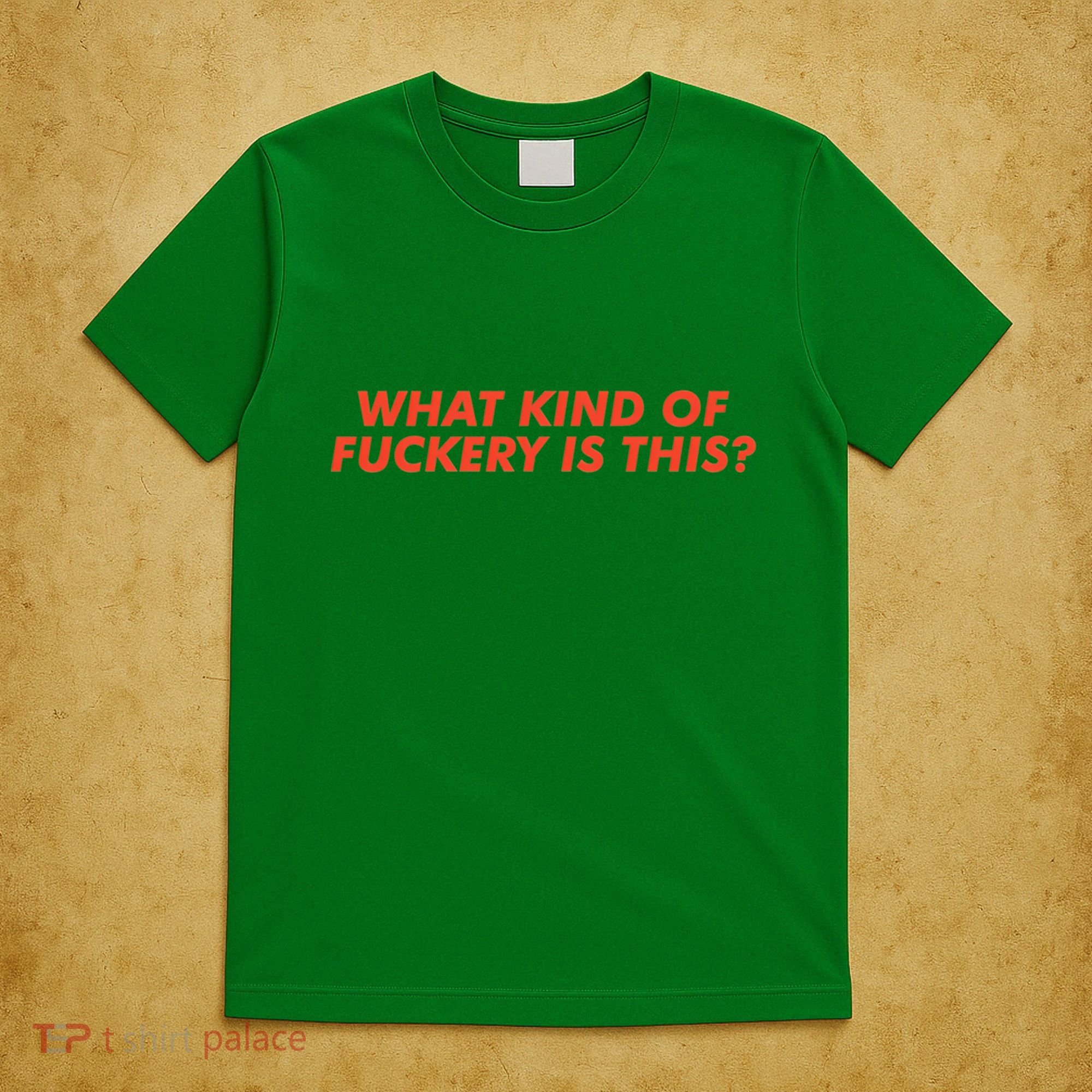 What Kind Of Fuckery Is This (1) T-Shirt