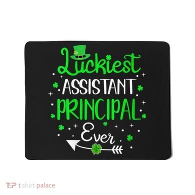 Womens Luckiest Assistant Principal Ever St Patricks Day Mousepad
