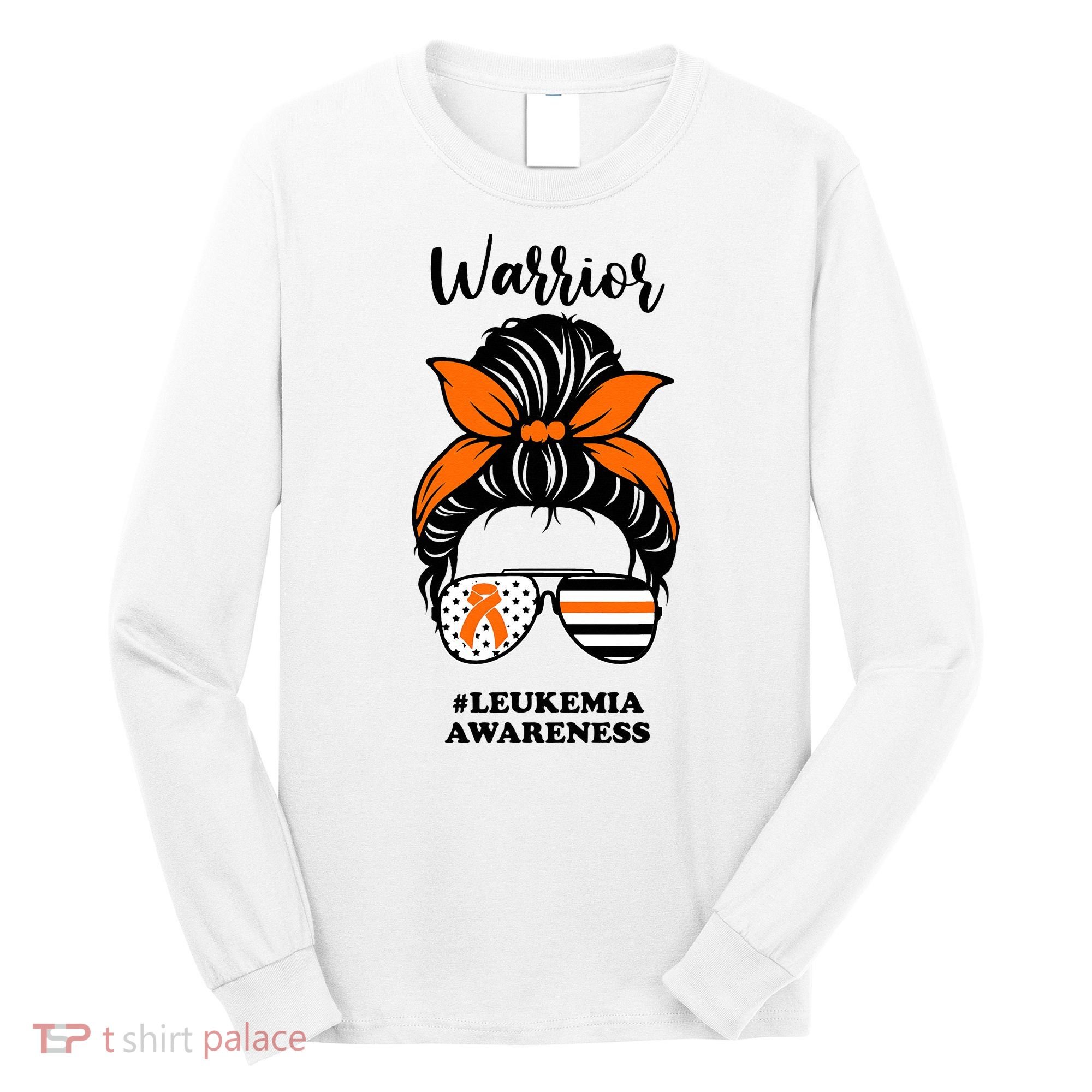 Warrior Leukemia Awareness Orange Ribbon Messy Bun Long Sleeve Shirt