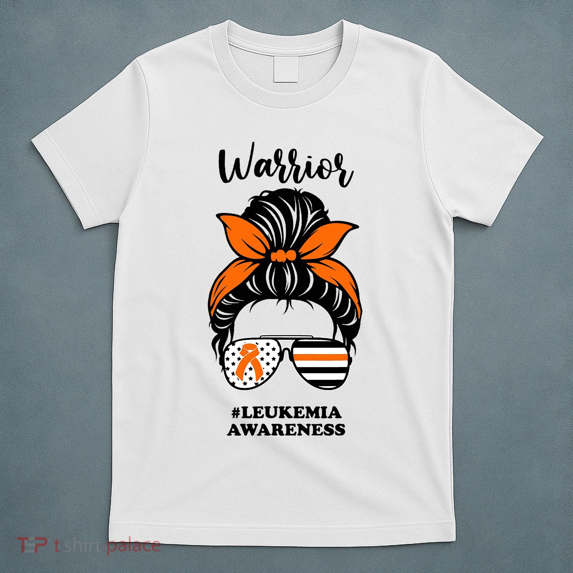 Warrior Leukemia Awareness Orange Ribbon Messy Bun T-Shirt