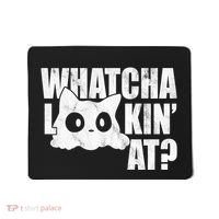 Watcha Lookin At Funny Cat Mousepad thumb 0
