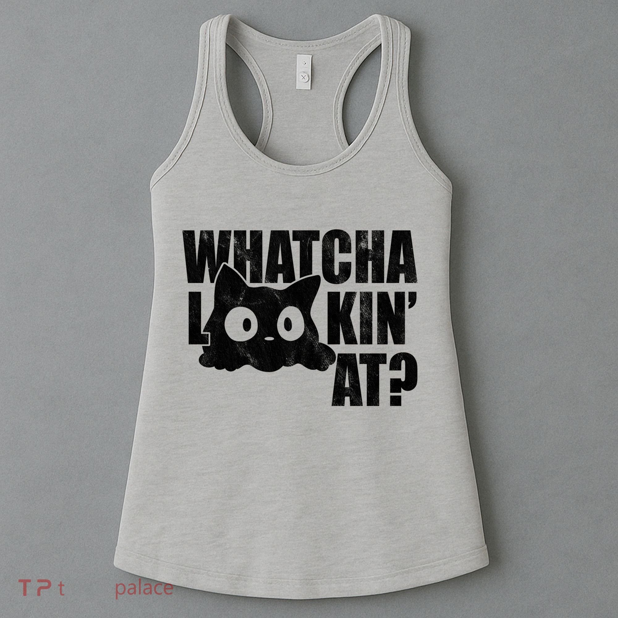 Watcha Lookin At Funny Cat Women's Tank Top