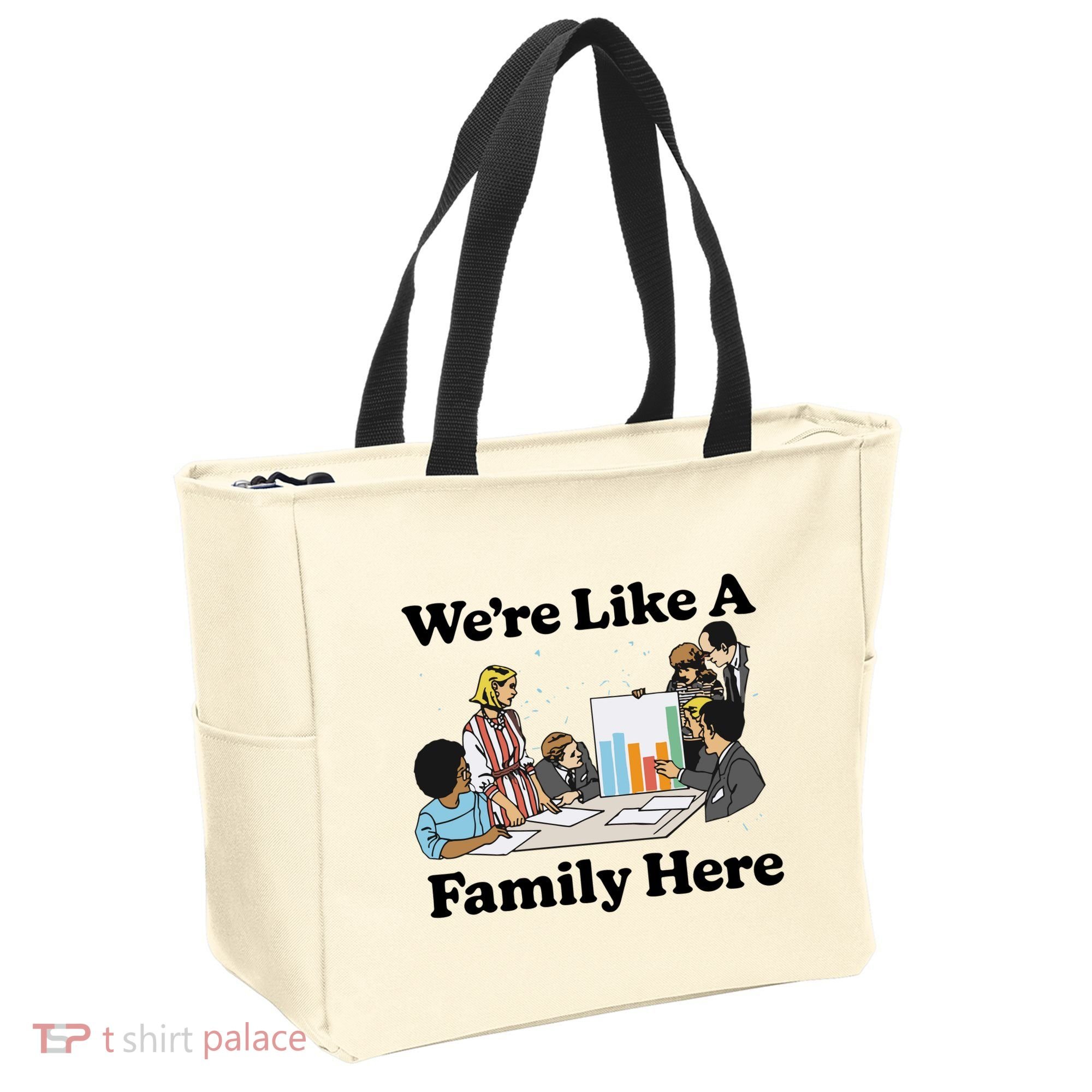 WeRe Like A Family Here Tote Bag
