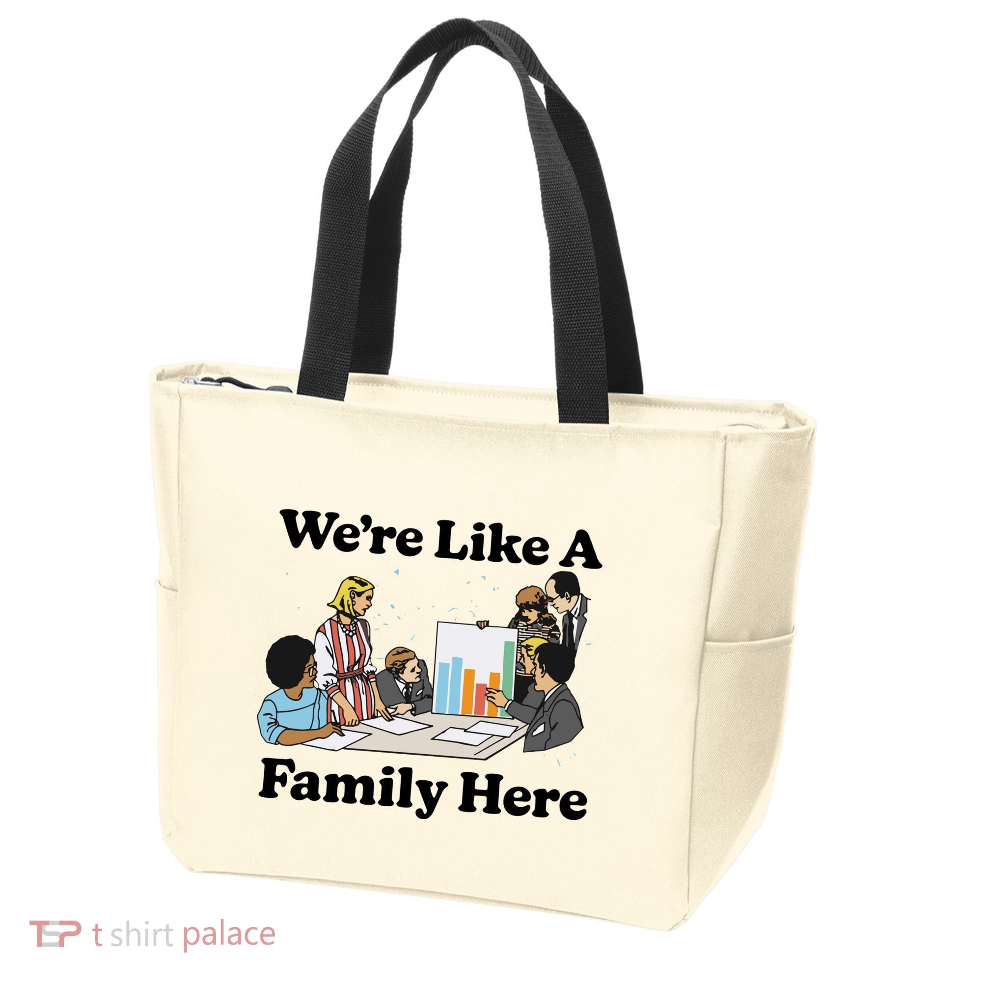 WeRe Like A Family Here Tote Bag