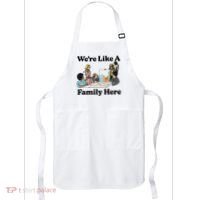 WeRe Like A Family Here Apron thumb 0