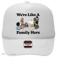WeRe Like A Family Here Hat thumb 0