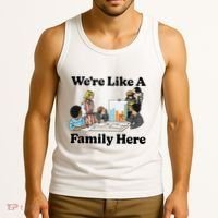 WeRe Like A Family Here Tank Top thumb 3