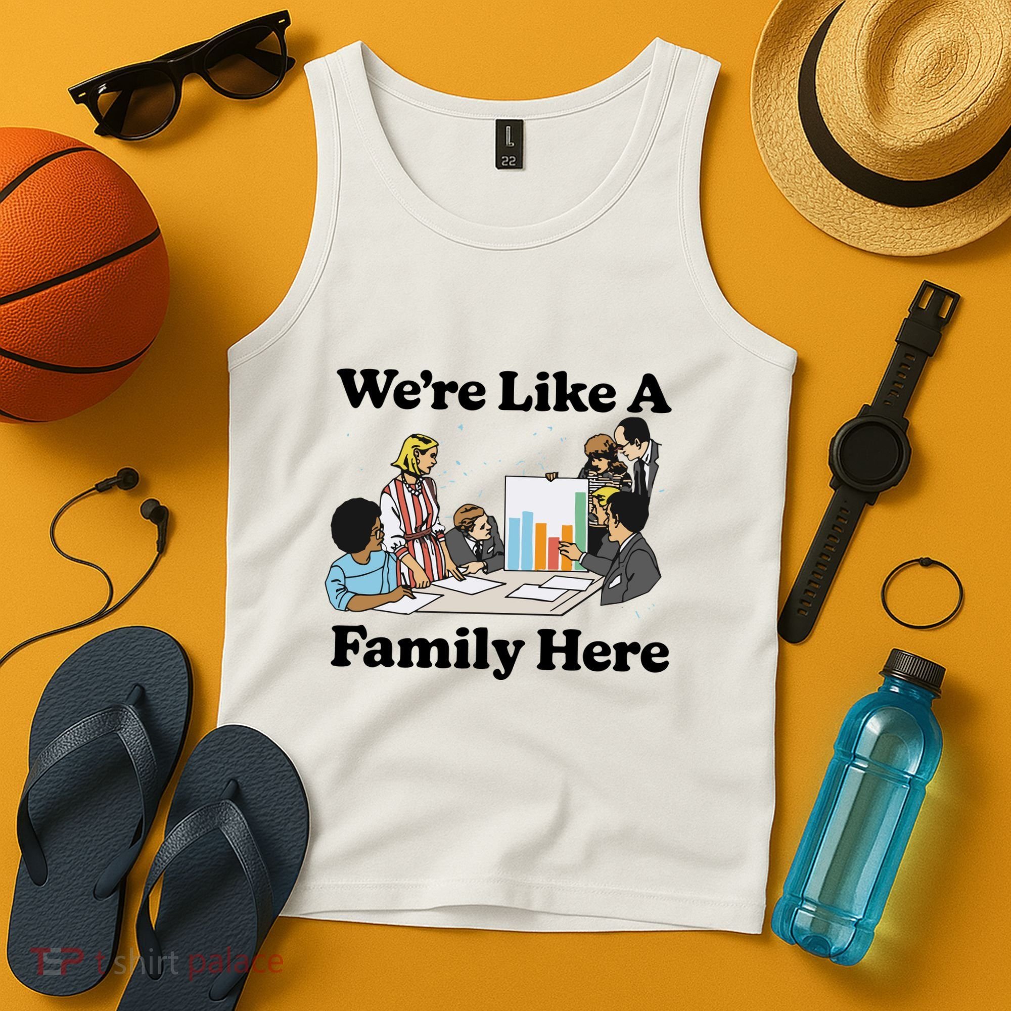 WeRe Like A Family Here Tank Top