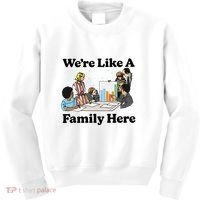 WeRe Like A Family Here Kids Sweatshirt thumb 0