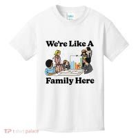 WeRe Like A Family Here Kids T-Shirt thumb 0