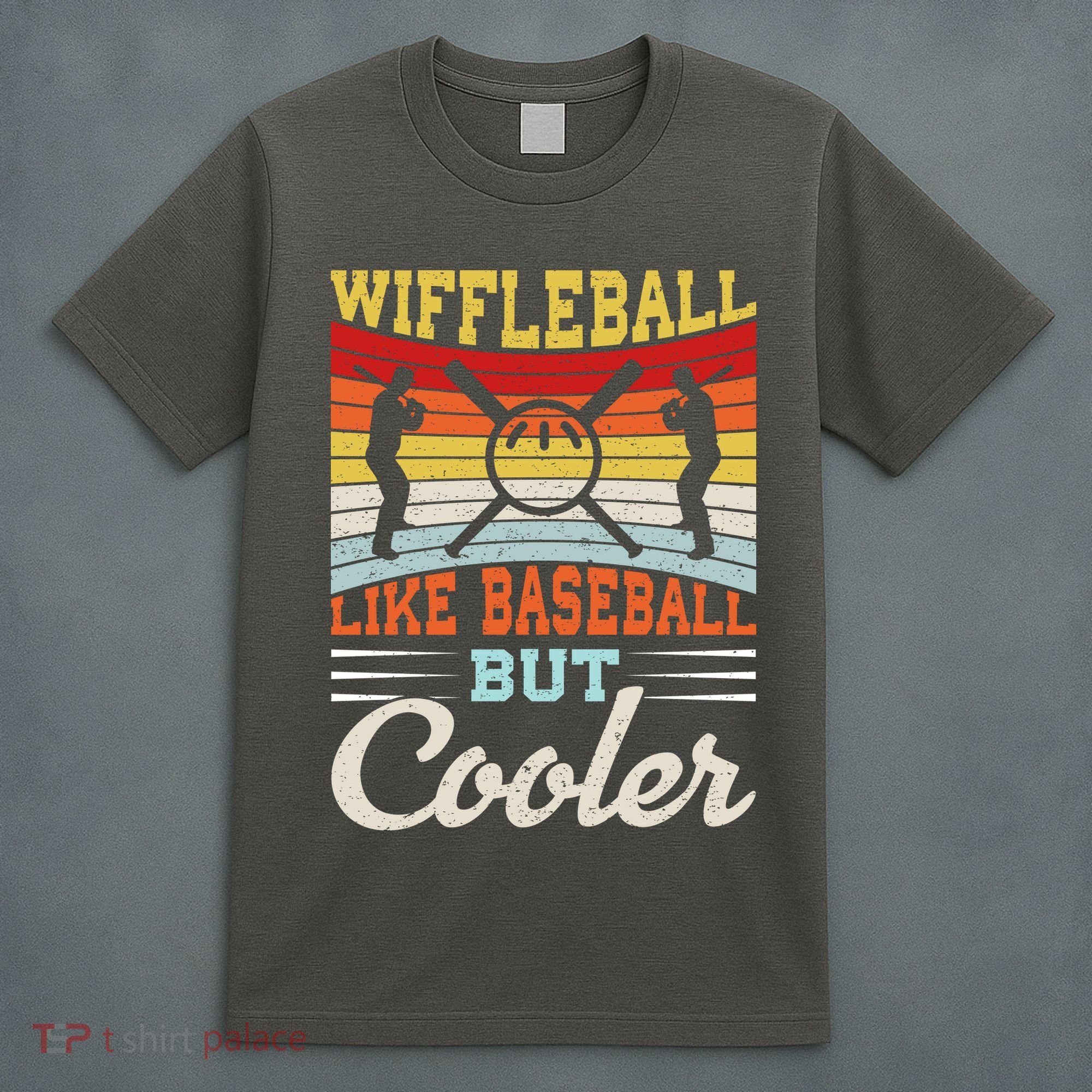 Wiffleball Like Baseball But Cooler T-Shirt