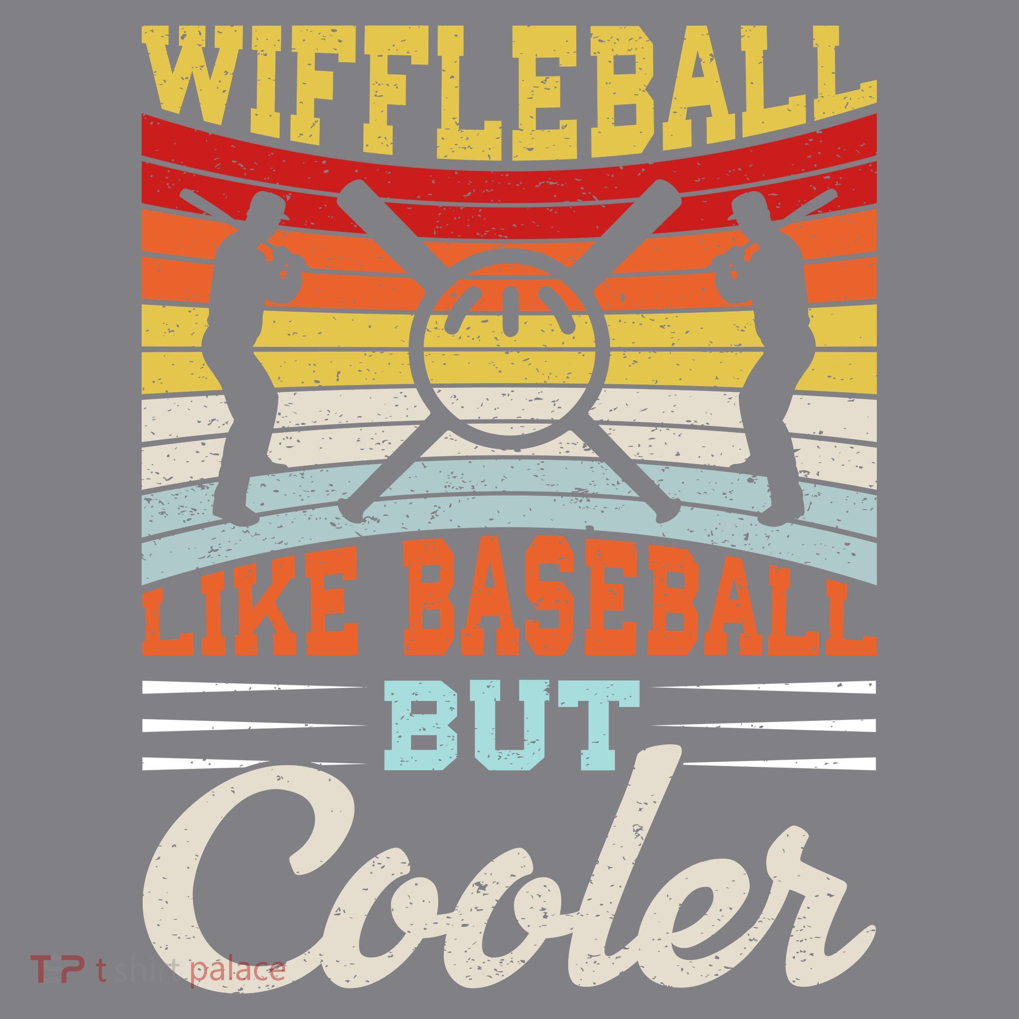 Wiffleball Like Baseball But Cooler T-Shirt