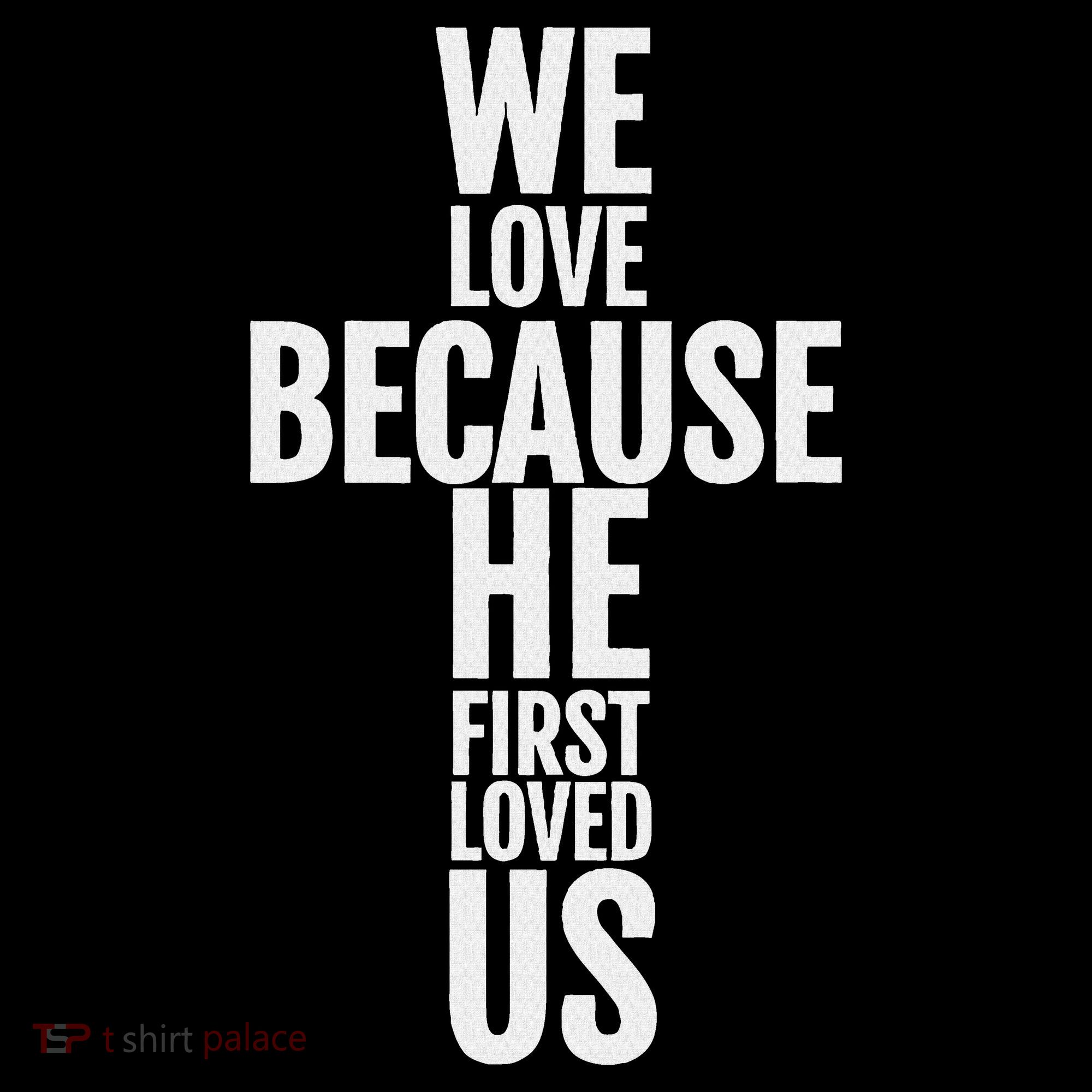 We Love Because He First Loved Us Christian Cross Women's Hoodie