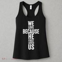 We Love Because He First Loved Us Christian Cross Women's Tank Top thumb 3