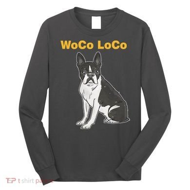 Woco Loco Boston Terrier Dog Long Sleeve Shirt
