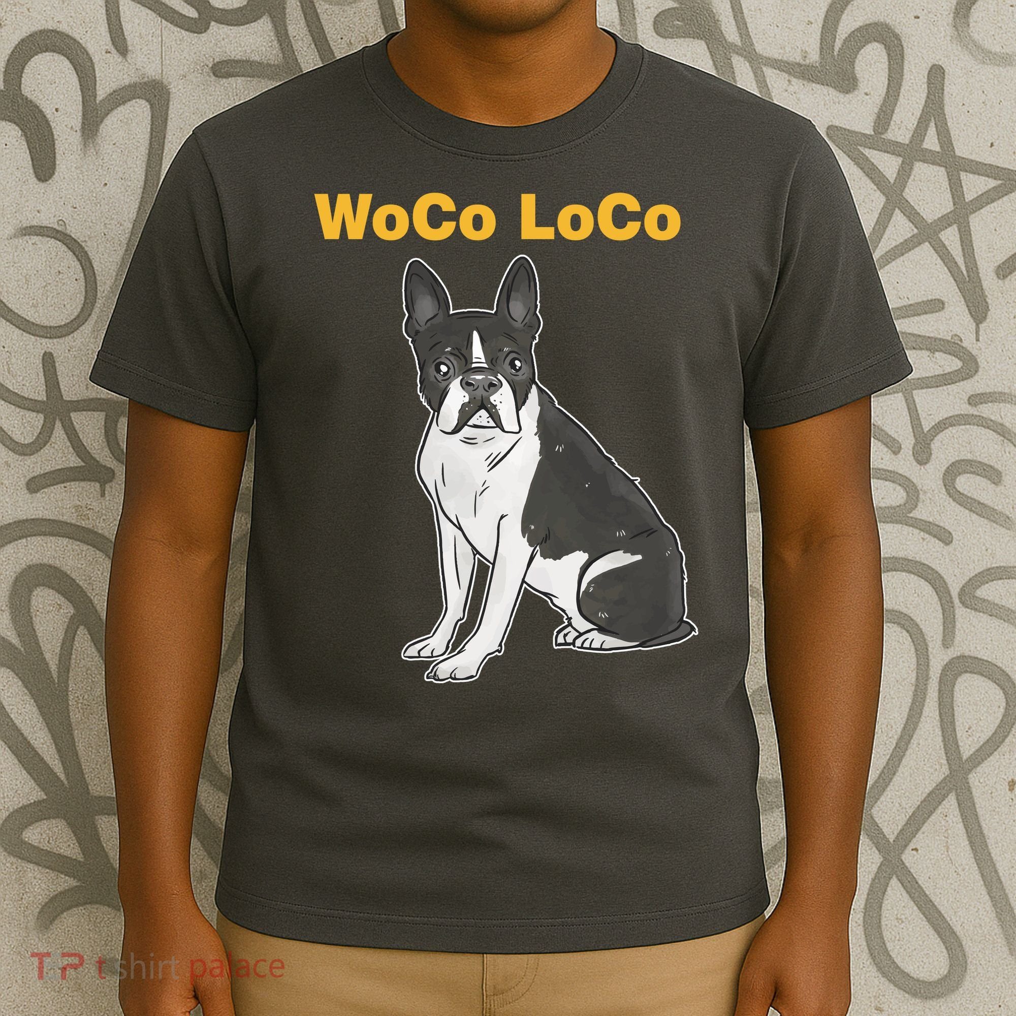 Woco Loco Boston Terrier Dog T-Shirt