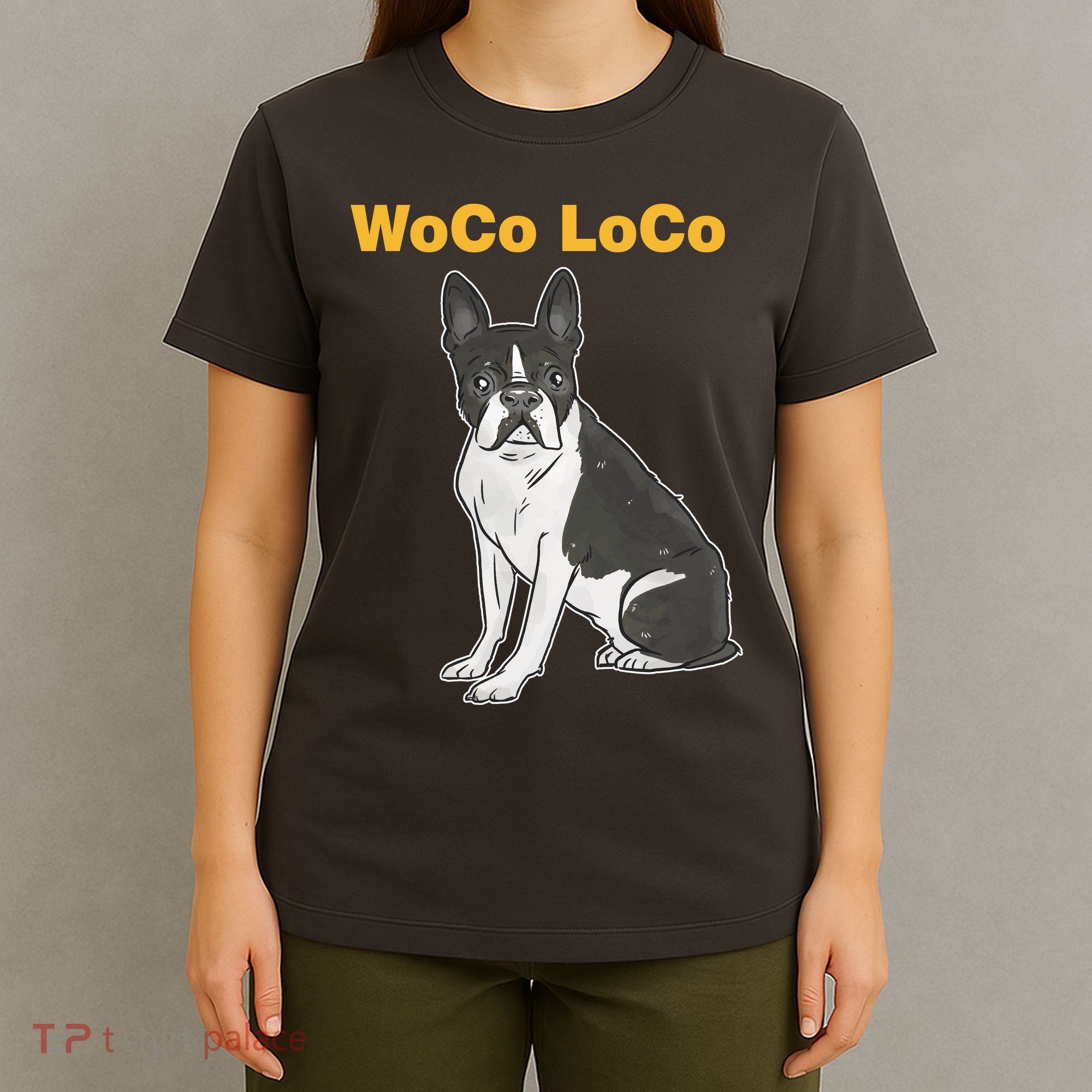 Woco Loco Boston Terrier Dog T-Shirt
