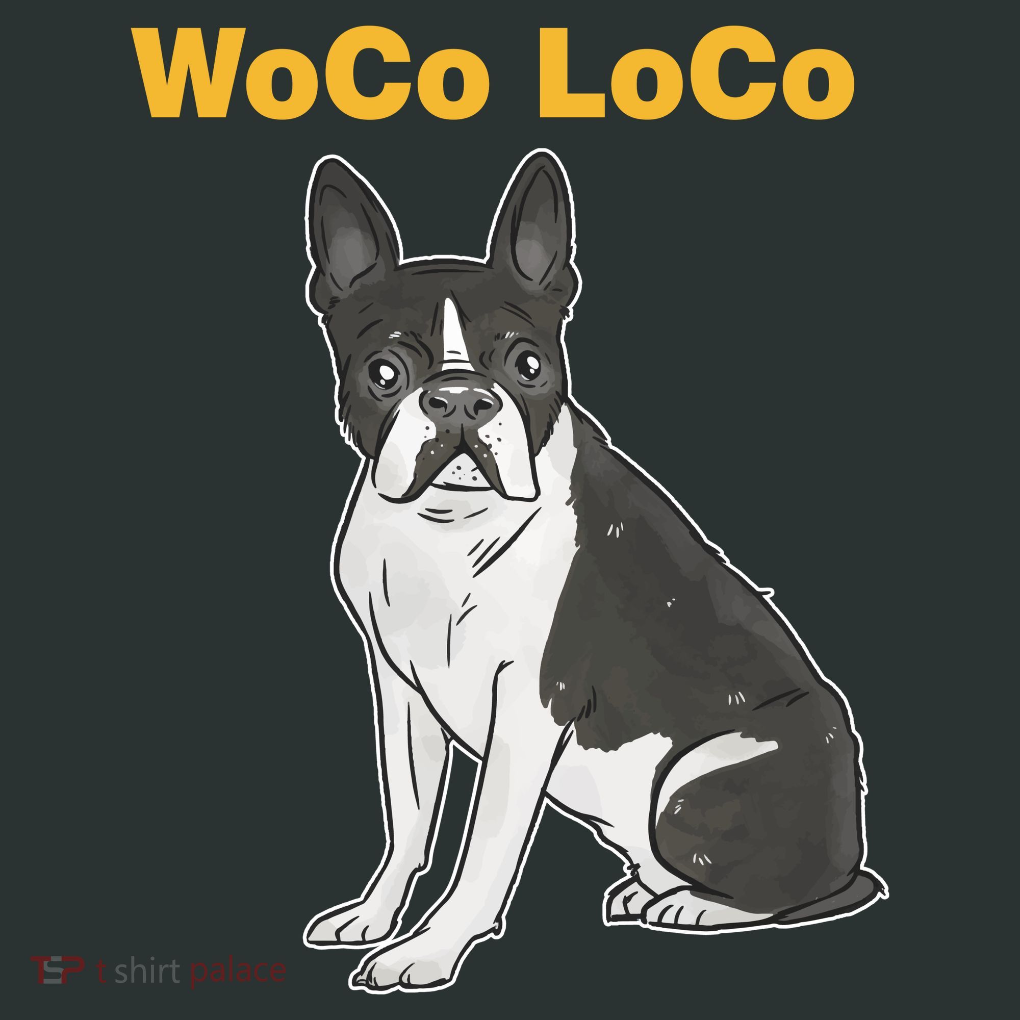 Woco Loco Boston Terrier Dog T-Shirt