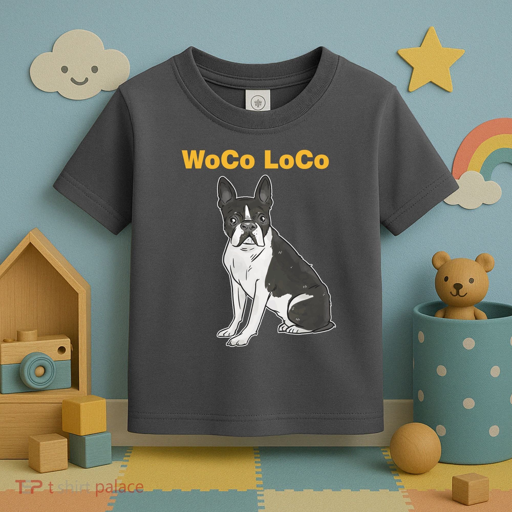Woco Loco Boston Terrier Dog Toddler T-Shirt