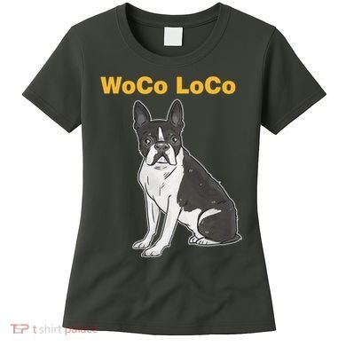 Woco Loco Boston Terrier Dog Women's T-Shirt