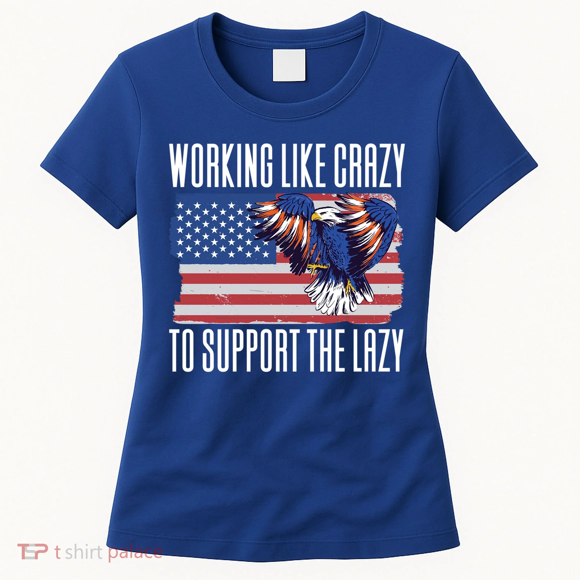 Working Like Crazy To Support The Lazy Gift Women's T-Shirt