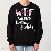 Wine Lover Funny WTF Wine Tasting Friends Drinking Wine Women's Sweatshirt thumb 0