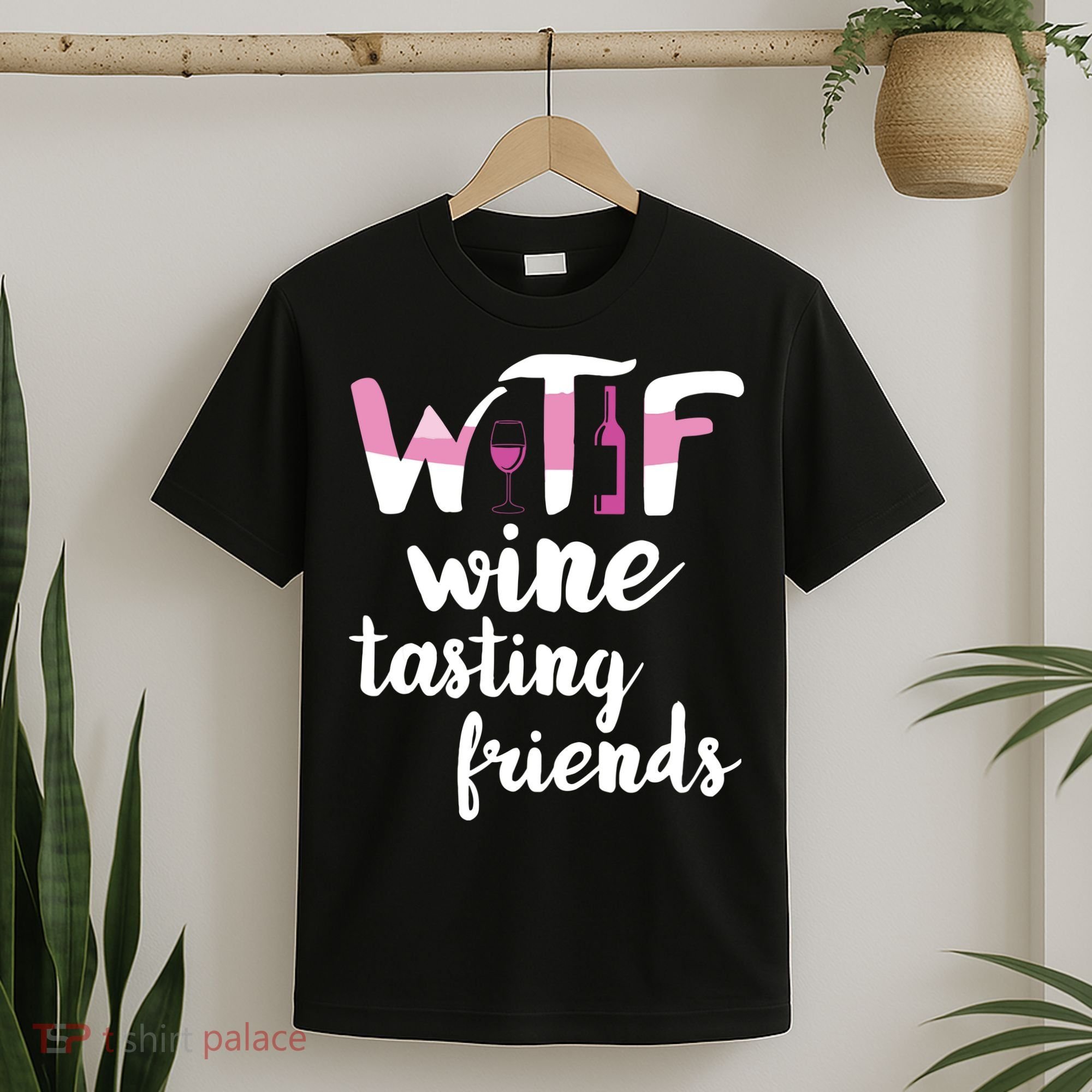 Wine Lover Funny WTF Wine Tasting Friends Drinking Wine T-Shirt