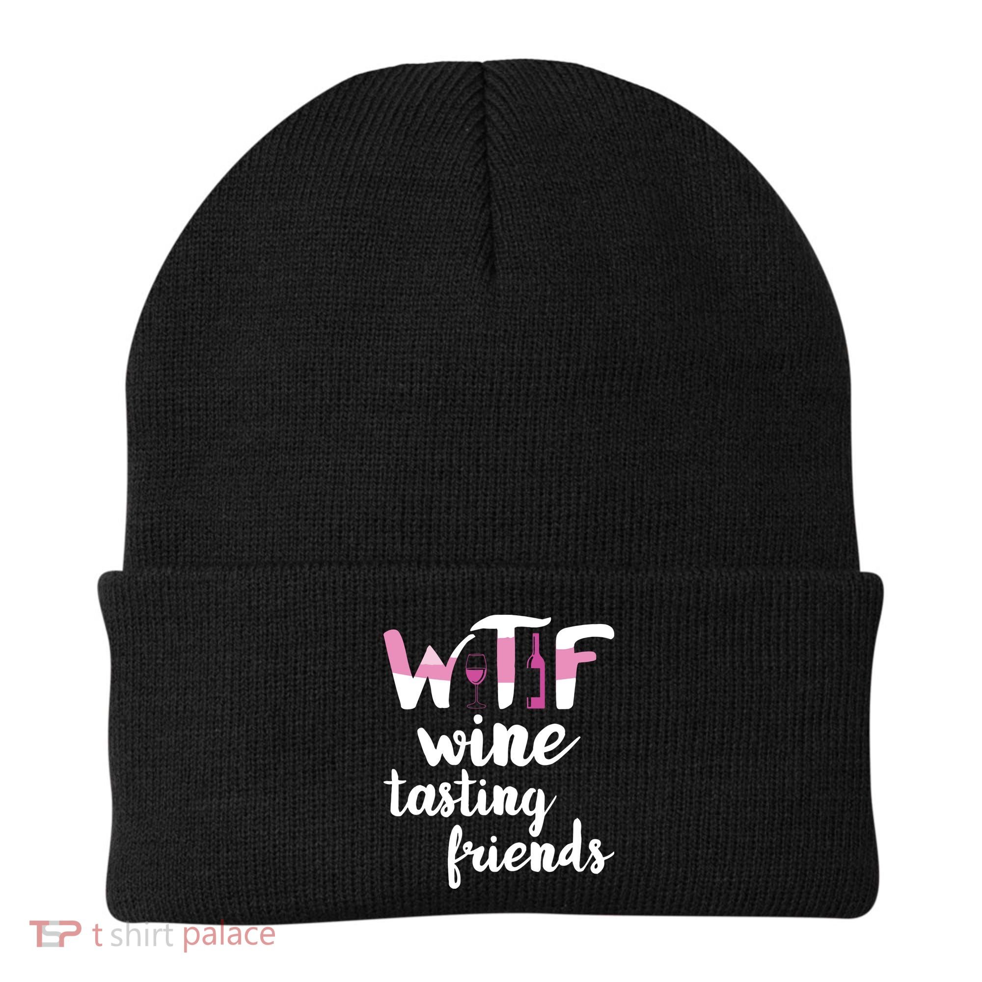 Wine Lover Funny WTF Wine Tasting Friends Drinking Wine Beanie