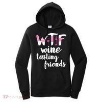Wine Lover Funny WTF Wine Tasting Friends Drinking Wine Women's Hoodie thumb 0