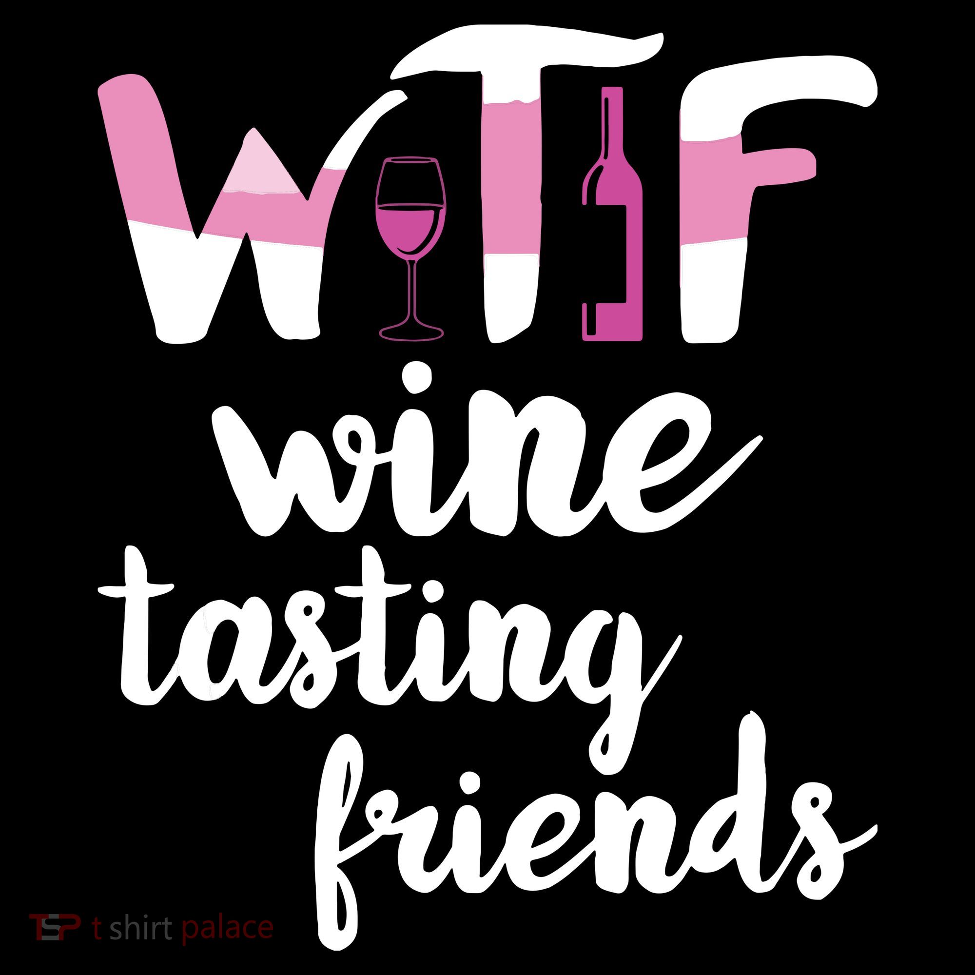 Wine Lover Funny WTF Wine Tasting Friends Drinking Wine Women's Hoodie