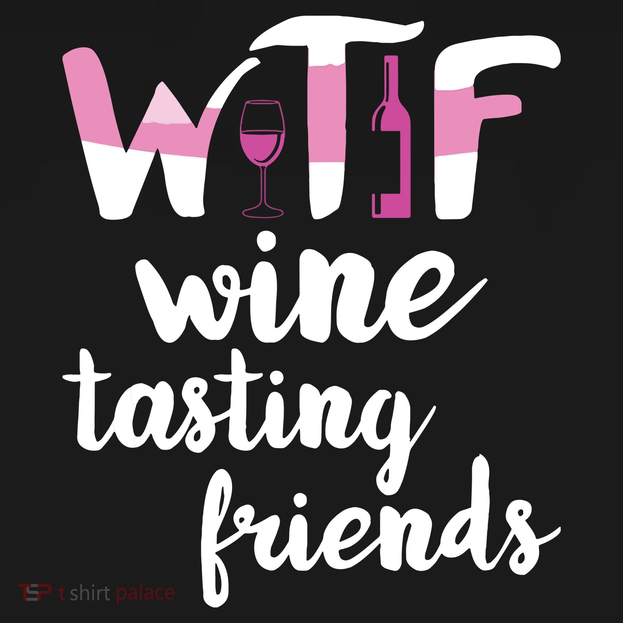 Wine Lover Funny WTF Wine Tasting Friends Drinking Wine Women's Tank Top