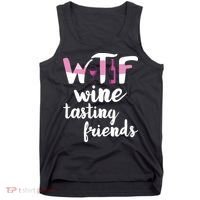 Wine Lover Funny WTF Wine Tasting Friends Drinking Wine Tank Top thumb 0