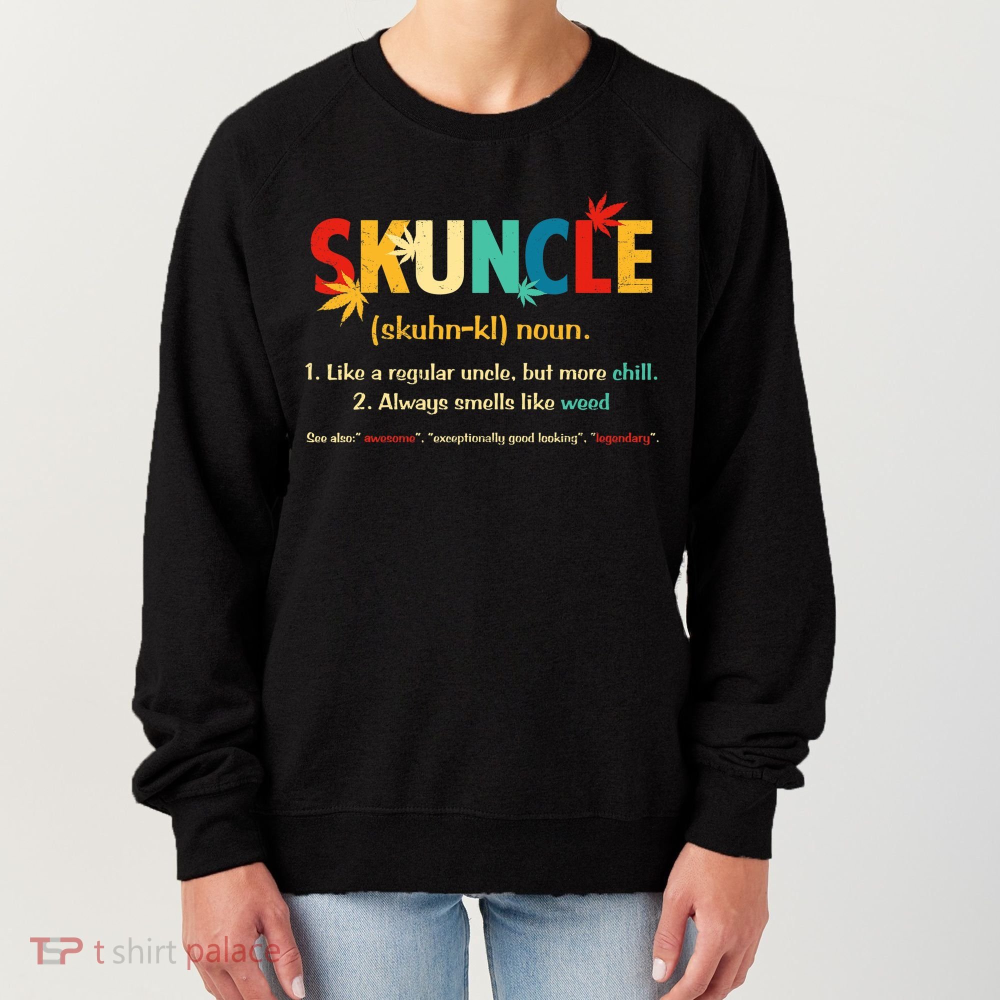 Weed Lover Fun Uncle Weed Smoker Skuncle Marijuana Cannabis Women's Sweatshirt