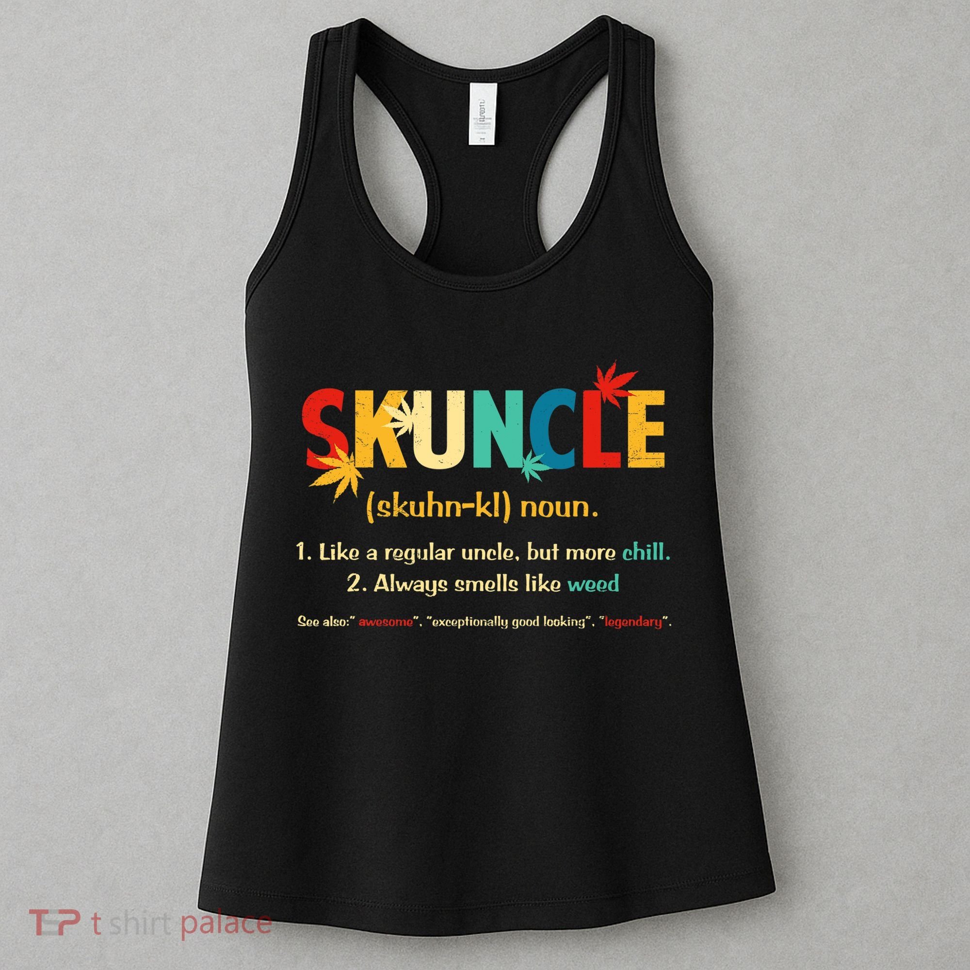 Weed Lover Fun Uncle Weed Smoker Skuncle Marijuana Cannabis Women's Tank Top