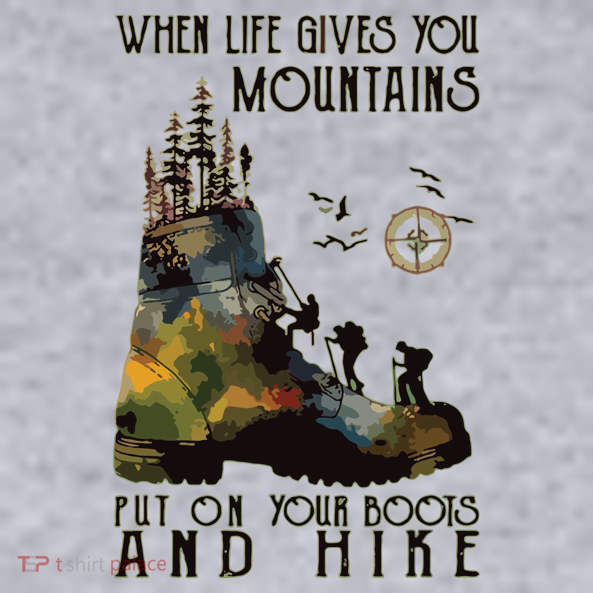 When Life Gives You Mountains Put On Your Boots Funny Hiking Women's Sweatshirt