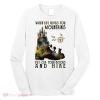 When Life Gives You Mountains Put On Your Boots Funny Hiking Long Sleeve Shirt thumb 0