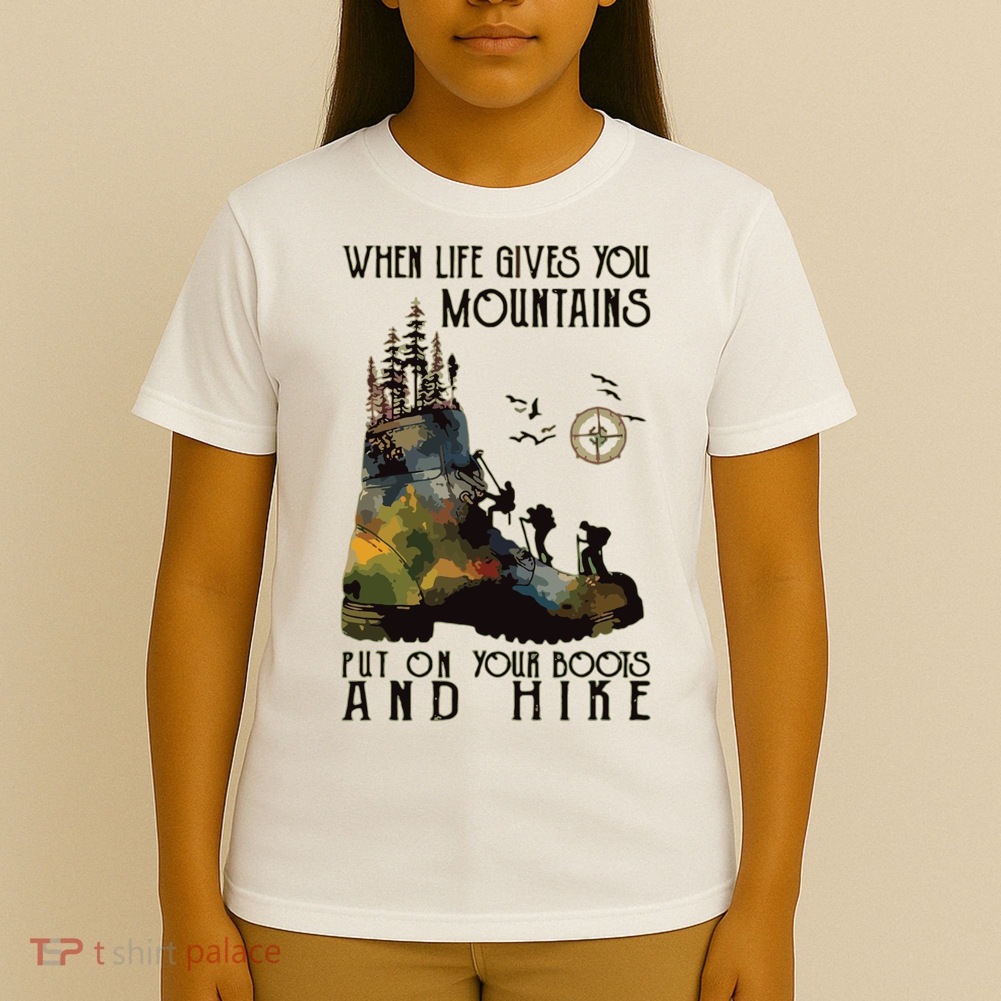 When Life Gives You Mountains Put On Your Boots Funny Hiking T-Shirt